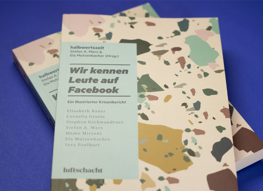 Neu: Stefan A. Marx und Ela Mutzenbacher (Hrsg.), "Wir kennen Leute auf Facebook"