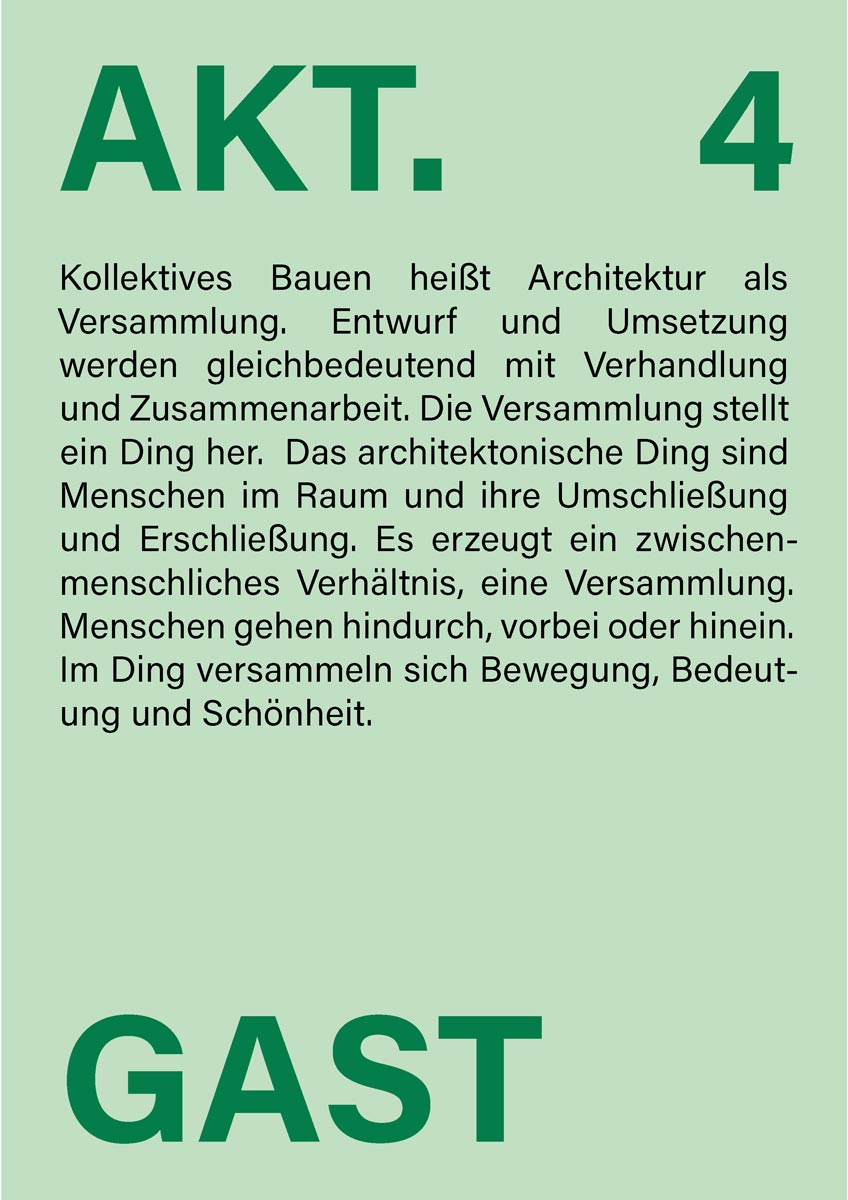 Architekturkollektiv AKT: AKT. 4 Gast