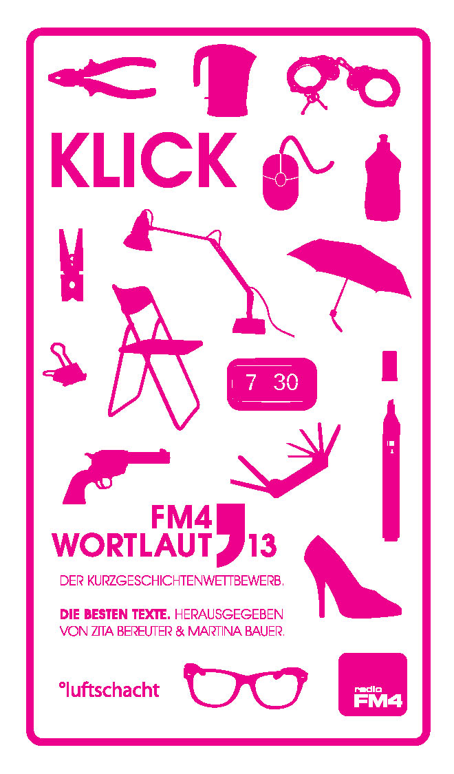 Zita Bereuter / Martina Bauer (Hg.) ° Fm4 Wortlaut 13. Klick