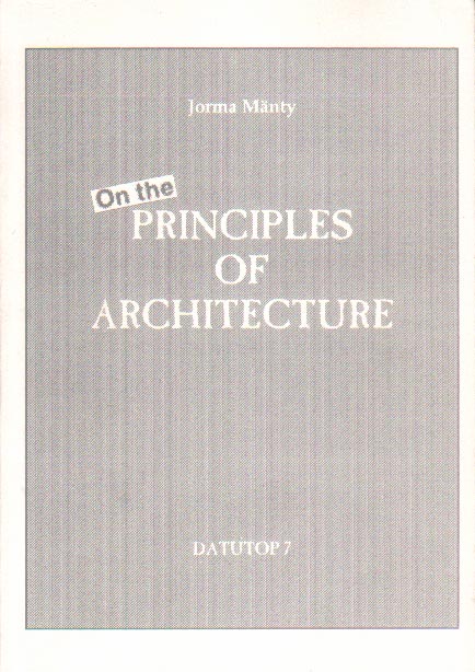 Jorma Mänty ° On the Principles of Architecture