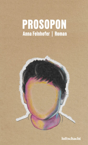 Anna Felnhofer: Prosopon