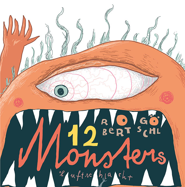 Robert Göschl ° 12 Monsters