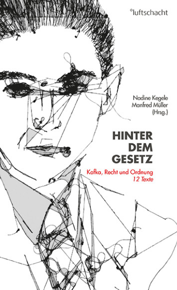Nadine Kegele, Manfred Müller (Hrsg.) ° Hinter dem Gesetz