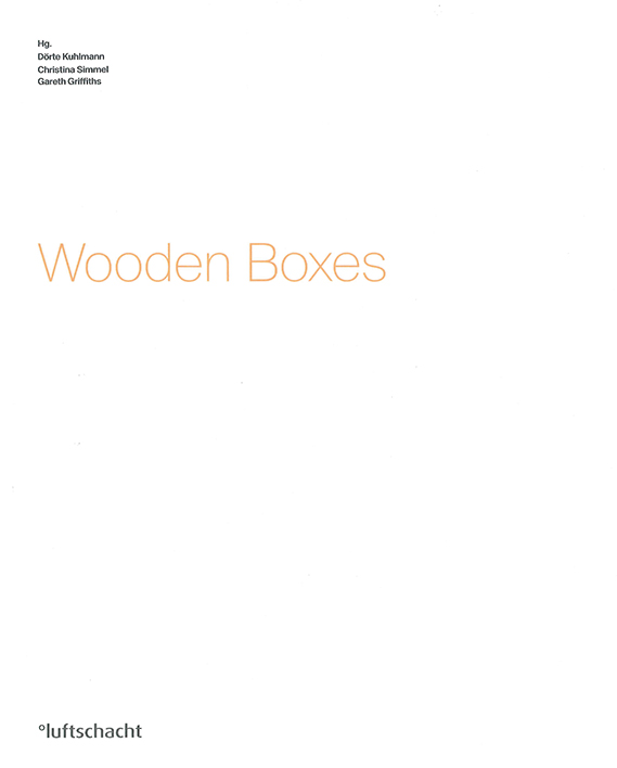 Kuhlmann / Simmel / Griffiths (Hg.) ° Wooden Boxes