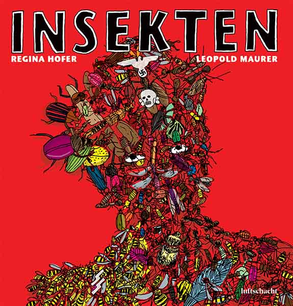 Regina Hofer und Leopold Maurer, Insekten