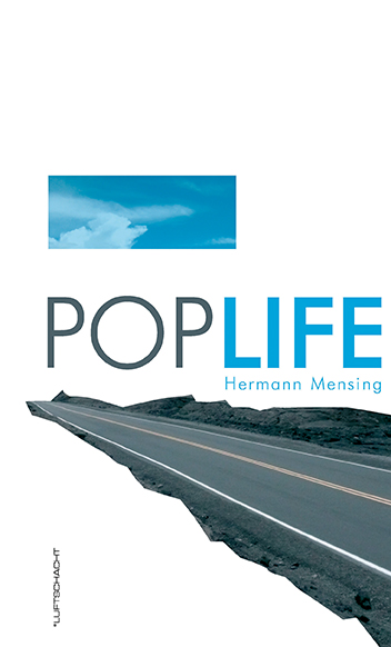 Hermann Mensing ° Pop Life