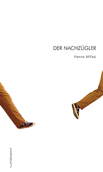 Hanno Millesi ° Der Nachzügler