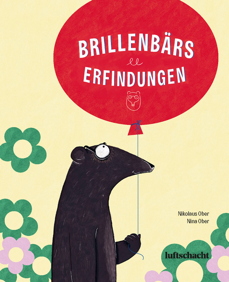 Nikolaus Ober, Nina Ober: Brillenbärs Erfindungen