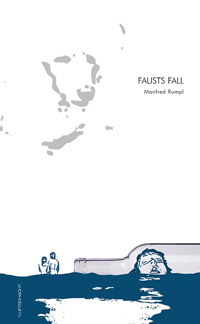 Manfred Rumpl ° Fausts Fall