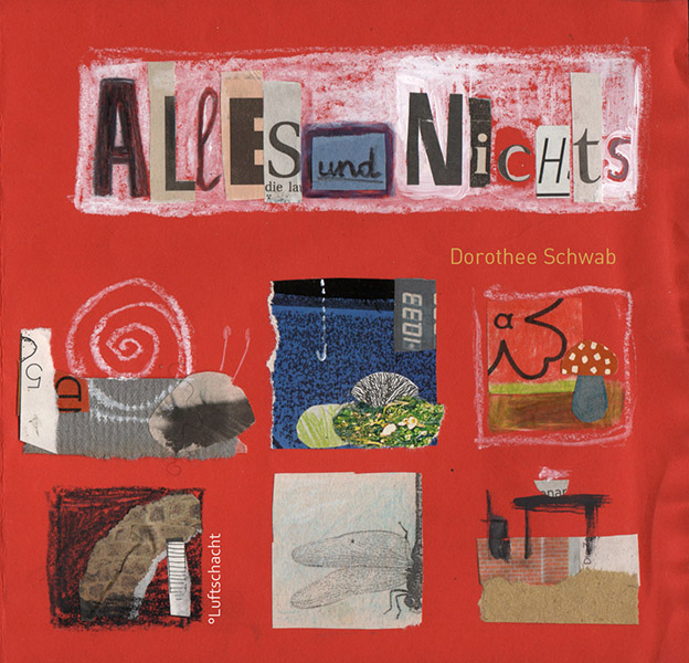 Dorothee Schwab ° Alles und Nichts