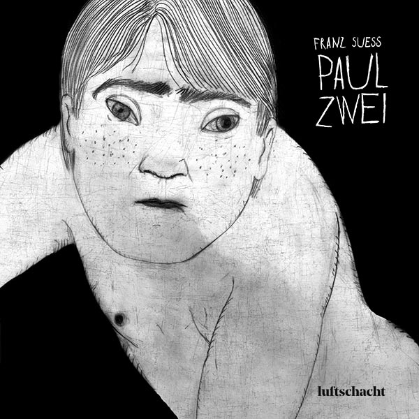 Franz Suess, Paul Zwei