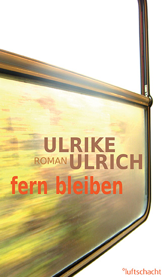 Ulrike Ulrich ° fern bleiben