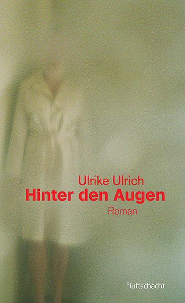 Ulrike Ulrich ° Hinter den Augen