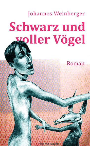 Johannes Weinberger ° Schwarz und voller Vögel