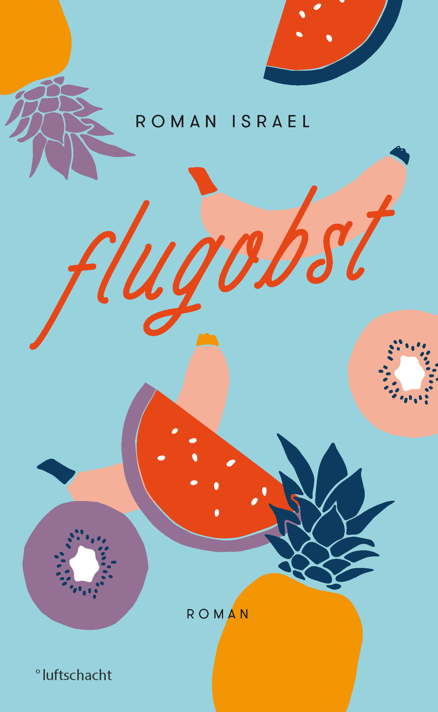 Roman Israel ° Flugobst